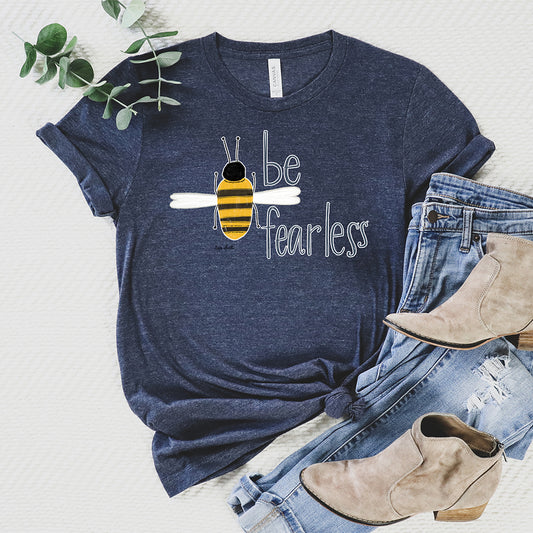 Inspirational T-Shirt Bee Fearless Tee