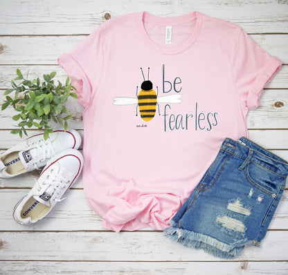 Inspirational T-Shirt Bee Fearless Tee