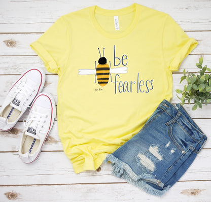 Inspirational T-Shirt Bee Fearless Tee