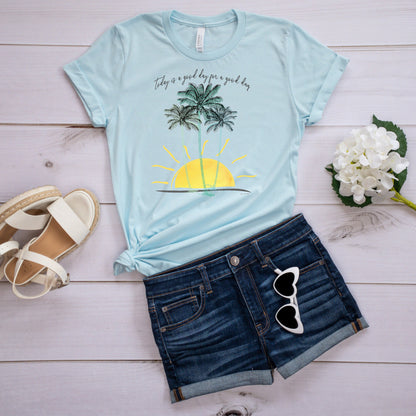 Inspirational T-Shirt, Good Day Palms Tee