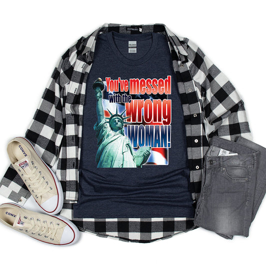 American Pride T-shirt, Messed With Wrong Woman Statue of Liberty Tee