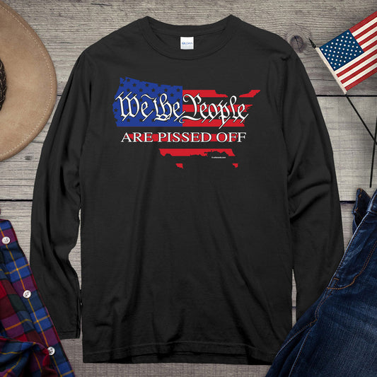 Pissed Off America T-shirt, Political Long Sleeve Tee