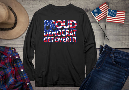 Proud Democrat T-shirt, Political Long Sleeve Tee