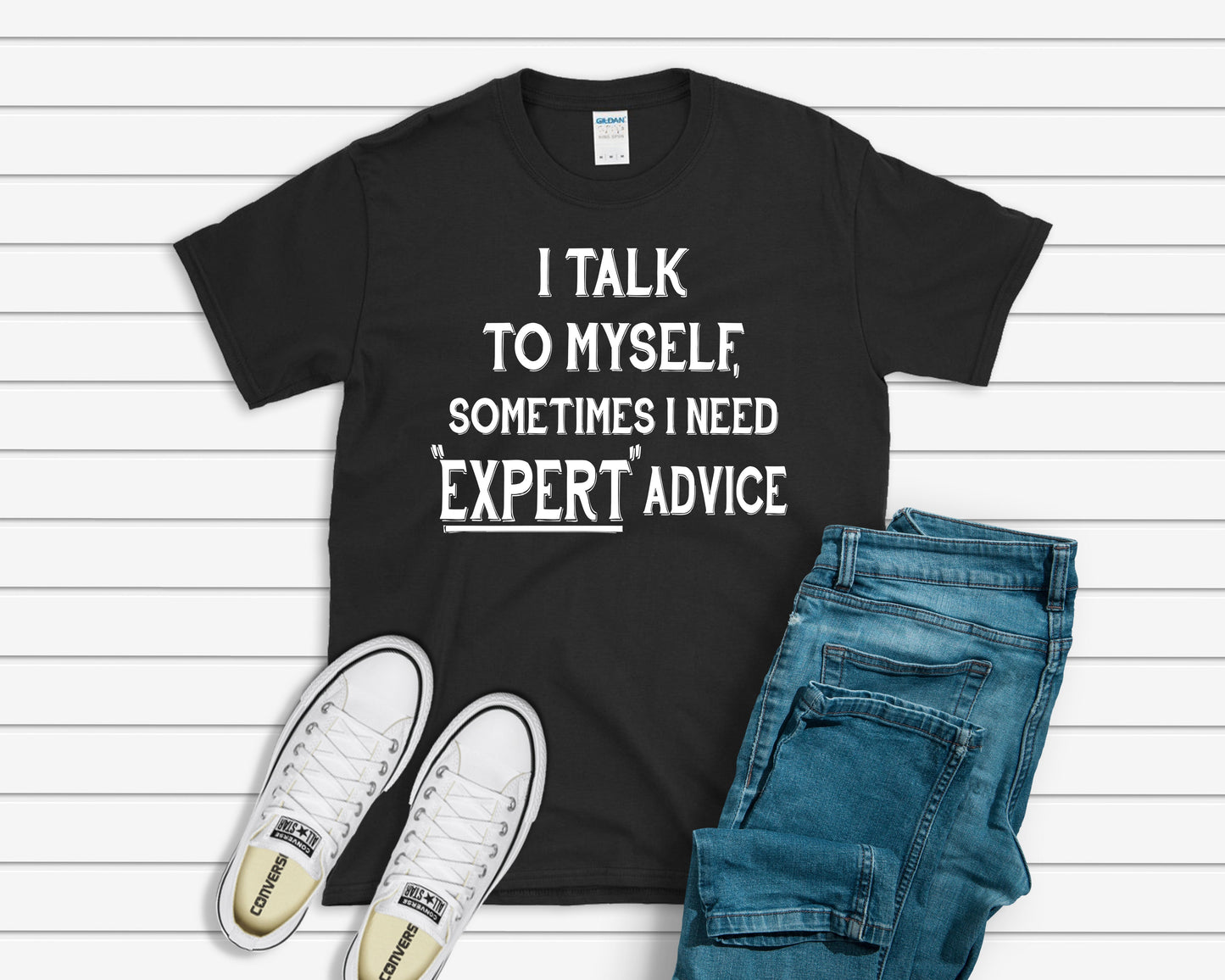 I Talk To Myself, Expert Advise T-shirt