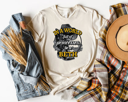 Be A Beth T-Shirt