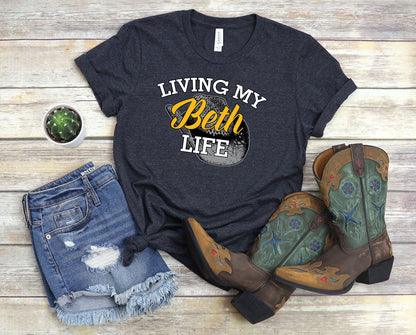 Living My Beth Life T-Shirt