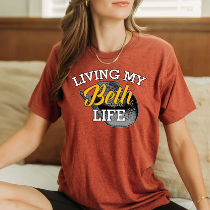 Living My Beth Life T-Shirt