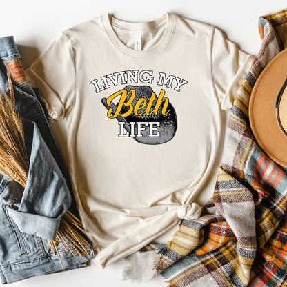 Living My Beth Life T-Shirt