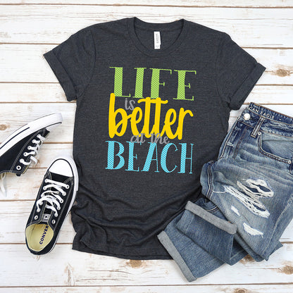 Better at The Beach T-Shirt