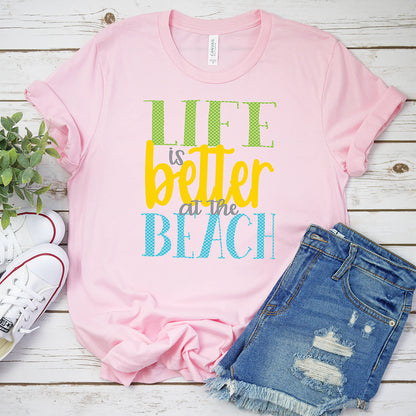 Better at The Beach T-Shirt