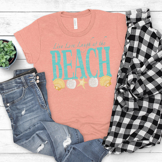Live Love Laugh at the Beach T-Shirt