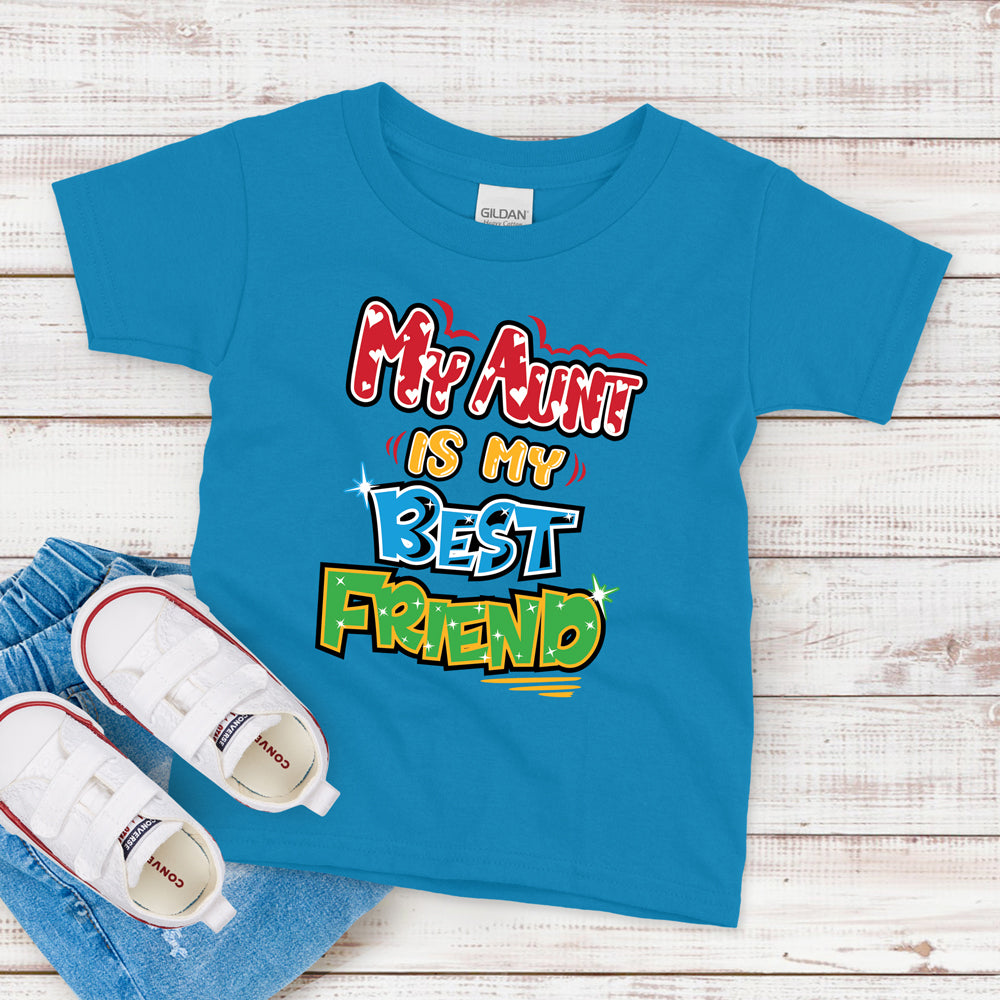 Kids T-Shirt, My Aunt Is My Best Friend