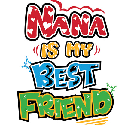 Kids T-Shirt, Nana is My Best Friend