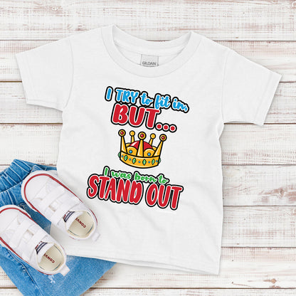 Kids T-Shirt, I was Born To Stand Out